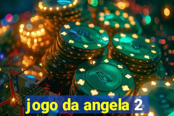 jogo da angela 2